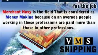 VMS Shipping - Merchant Navy