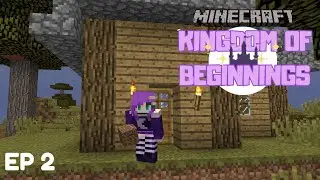 FIRST HOUSE! | Ep 2 | Minecraft: Kingdom of Beginnings |