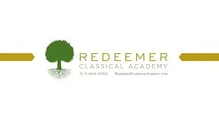 Redeemer Classical Academy: Why RCA?