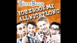 The Silverballs - You shook me all night long