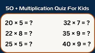 Math Quiz : Part 2  🧠 50 + multiplication quiz for kids