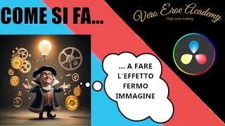 DAVINCI RESOLVE ITA - COME SI FA L' EFFETTO FERMO IMMAGINE