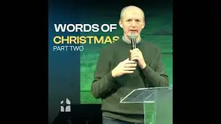 Words of Christmas | Part 2 | Ian Shepherd | Gateway Christian Centre