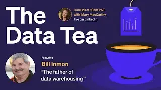 Data Tea featuring Bill Inmon, 