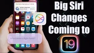 Big Siri Changes Coming to iOS 19!