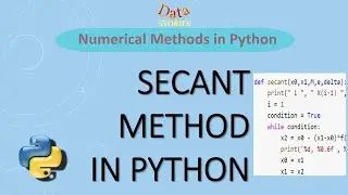 Secant Method - #Python Implementation| Numerical Analysis 5