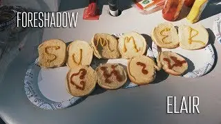 foreshadow x elair - Summer Chill (Music Video)