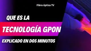 💥GPON y Fibra &oacute;ptica: La tecnolog&iacute;a que revolucion&oacute; el internet💥