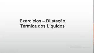 Dilatação dos Líquidos   Exercícios
