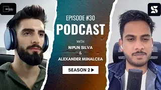 From School Project to Global AI: A Tech Entrepreneur's Journey | Podcast with Nipun Silva #30