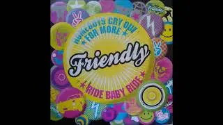 Friendly - Ride Baby Ride