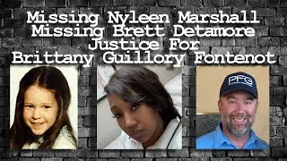 Kohberger DP? Justice ForBrittany Guillory Fontenot -Missing Nyleen Marshall & Brett Detamore