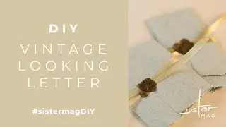 DIY Vintage Looking Letter #sistermagDIY