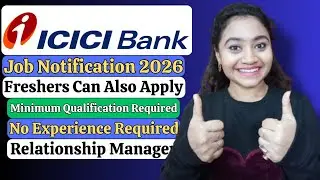 ICICI Bank Job Notification Freshers| Latest Job Updates| Remote Jobs For Freshers| New Job Vacancy.