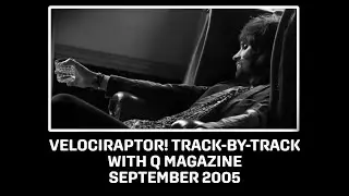 Kasabian - Velociraptor! Track by Track with Q Magazine