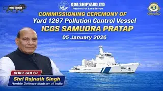 Commissioning Ceremony of Pollution Control Vessel ICGS Samudra Pratap (Yard 1267)