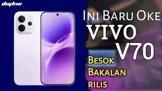 INI BARU OKE HP VIVO V70 BAKAL RILIS, Cek Spesifikasi nya