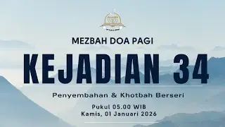 Mezbah Doa Pagi - Kejadian 34 | (Penyembahan & Khotbah Berseri)