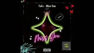 T0B1 - Miss You (Prod. Waves)