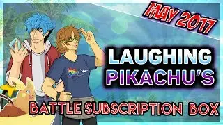 LAUGHING PIKACHU Monthly Battle Subscription Box May 2017
