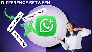 GREETING ,AWAY & QUICK REPLY DIFFERENCE EXPLANATION IN HINDI #sbo #jobsintamilnadu #sbo #whatsapp 