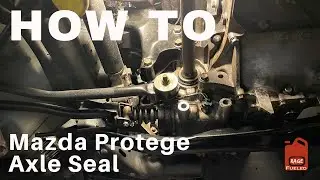 How To - Mazda Protege5 Axle Seal