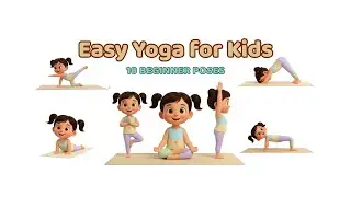 Easy Yoga for Kids | 10 Beginner Yoga Poses for Flexibility, Balance & Fun