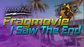Reme - Warface Fragmovie: I Saw the End