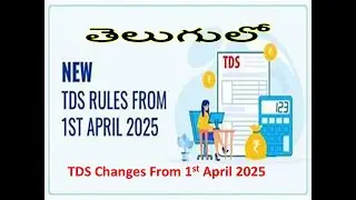 TDS Changes from April 2025 | TDS changes In Budget 2025 |New TDS rates, & Sections,new TDS Limits