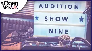 Open Mic UK Audition Show Nine