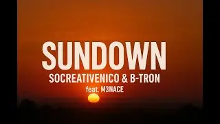 SUNDOWN BY SOCREATIVENICO X B TRON