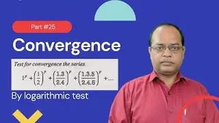25. Logarithmic test for Convergence of infinite series || #sksir #mjpru