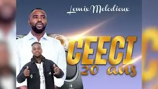 LEMIX MELODIEUX CEECI 20 ANS