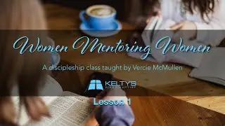 Women Mentoring Women Lesson 1