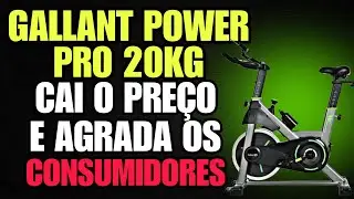 GALLANT VOLTA ATR&Aacute;S E REDUZ O PRE&Ccedil;O DA BICICLETA ERGOM&Eacute;TRICA POWER PRO 20KG