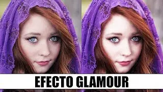 Cómo darle un efecto Glamour a nuestras fotografías en Photoshop