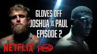 Jake Paul vs Anthony Joshua UNCUT 🔥 Gloves Off Episode 2 (Netflix)