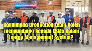 Bagaimana production team boleh menyumbang kepada ESMs dalam Energy Management System? 