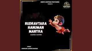 Rudravtara Hanuman Mantra Slowed & Reverb