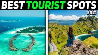 These are the Best Tourist Spots across the WORLD! 2021 LIST!