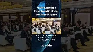 YIXIN Officially Launched the First Agentic Large Model in the Auto Finance!