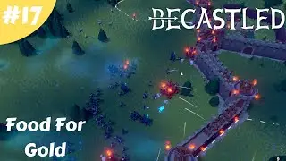 Becastled - Food For Gold - #17 - Lets play