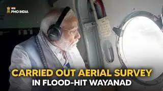 PM Modi carries out aerial survey of landslide-hit areas of Wayanad, Kerala
