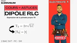 Cours + Astuces - RLC libre - Partie 04 - Electricité  - 2 Bac Biof - Prof Mouslim