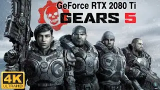 Gears 5 (4K/60fps/Ultra) GeForce RTX 2080 Ti