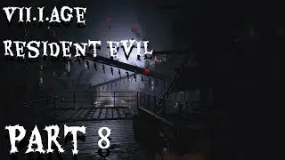 Resident Evil 8 Village Walkthrough Gameplay Part 8 - Heisenberg's Factory (Full Game) | YouShotDat