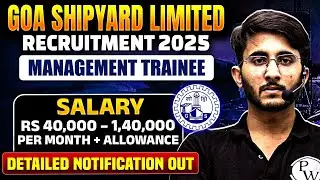 GOA Shipyard Limited Recruitment 2025 | Management Trainee | Salary + Allowance | Notification Out