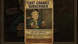 &ldquo;Last Chance Subscriber  Don&rsquo;t Get Denied&rdquo; #fallout #bethesda #vaultboy