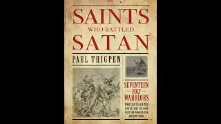 Book Review #2 - Saints who Battled Satan (2015) by Paul Thigpen