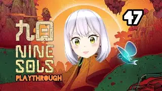 Nine Sols Playthrough - Episode 47: Super Mutant Buster Test